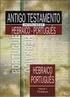 Hebraico: Para o Antigo Testamento e Grego: Para o Novo Testamento.