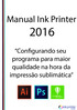 Manual Ink Printer Configurando seu programa para maior qualidade na hora da impressão sublimática