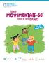 MOVIMENTAR-SE FILHO COMO COM O SEU. Dos 21/2 aos 4 anos. Dos 2 1 /2 aos 4 anos PETITE ENFANCE PHYSICAL ACTIVITY PROMOTION IN PRIMARY CARE