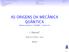 I. Paulino* Mecânica Quântica I ( ) - Capítulo 01. *UAF/CCT/UFCG - Brasil. Origens da Mecânica Quântica Teoria Quântica Exercícios