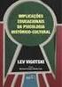 PSICOLOGIA HISTÓRICO-CUL EDUCADOR NUMA ESCOLA A EM TRANSFORMAÇÃO. Irineu A. Tuim Viotto Filho 1 PUC-SP / Unitoledo (Araçatuba) p.