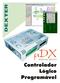 Produtos DEXTER - Controlador Programável µdx Controlador Lógico Programável µdx Programador Gráfico (Editor PG e Compilador PG)...