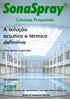 SonaSpray. A solução acústica e térmica definitiva. Celulose Projectada. Para tectos e paredes. Divisão de Isolamentos Acústicos