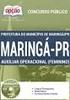 PREFEITURA DO MUNICÍPIO DE MARINGÁ ESTADO DO PARANÁ CONCURSO PÚBLICO EDITAL 018/2007-SEADM CARGO: COLETOR CADERNO DE PROVA INSTRUÇÕES: