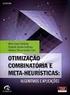 O que é Otimização Combinatória. Heurísticas Para Otimização Combinatória. Exemplos Clássicos. Desafios Computacionais