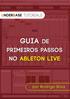 Olá VAMOS COMEÇAR. PRIMEIROS PASSOS NO ABLETON LIVE e-book. Por Rodrigo Silva, Produtor do jeto Vimanna e Criador do Underbase Tutorials