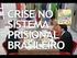 CRISE DO SISTEMA PRISIONAL BRASILEIRO