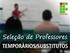 PROCESSO SELETIVO SIMPLIFICADO PARA PROFESSOR SUBSTITUTO/TEMPORÁRIO EDITAL DE 21 DE FEVEREIRO DE Psicologia Educacional 1