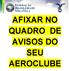 AFIXAR NO QUADRO DE AVISOS DO SEU AEROCLUBE