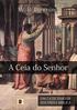 A Ceia do Senhor. William R. Downing