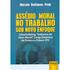 O ASSÉDIO MORAL NO TRABALHO. Conceito, causas e efeitos, liderança versus assédio, valoração do dano e sua prevenção