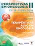 PERSPECTIVAS EM ONCOLOGIA TERAPÊUTICAS ALVO EM ONCOLOGIA FEV 2014 FUNDAÇÃO ENG. ANTÓNIO DE ALMEIDA PORTO PROGRAMA ANOS