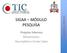 SIGAA MÓDULO PESQUISA. Projetos Internos Ministrantes: Ana Isabela e Ernani Sales