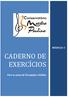 MÓDULO 1 CADERNO DE EXERCÍ CÍOS. Para as aulas de Percepção e Solfejo