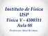 Instituto de Física USP Física V Aula 08. Professora: Mazé Bechara