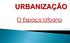 Para que um país seja considerado urbanizado, a quantidade de pessoas que vivem nas cidades deve ser superior a quantidade que vive do campo.