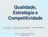 Qualidade, Estratégia e Competitividade