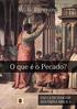 O que é o Pecado? William R. Downing