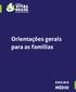 Orientações gerais para as famílias