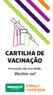 CARTILHA DE VACINAÇÃO. Prevenção não tem idade. Vacine-se!