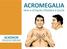 ACRONOR Núcleo de Estudos em Acromegalia e Doenças Relacionadas do Norte - Nordeste Brasileiro ACROMEGALIA PARA A ATENÇÃO PRIMÁRIA À SAÚDE