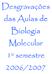 Desgravações das Aulas de Biologia Molecular 1º semestre 2006/2007