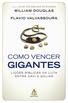 COMO VENCER GIGANTES Como vencer gigantes_192p.indd 1 4/28/17 16:39