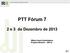 PTT Fórum 7. 2 e 3 de Dezembro de Milton Kaoru Kashiwakura Projects Director NIC.br