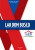 Faculdade Dom Bosco de Porto Alegre LAR LAR DOM BOSCO. Instituto Salesiano de Proteção a Adolescentes