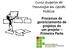 Curso Superior de Tecnologia em Gestão Pública. Processos de gerenciamento de projetos de um projeto Primeira Parte