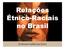 Relações Étnico-Raciais no Brasil. Professor Guilherme Paiva