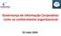 Governança de Informação Corporativa: rumo ao conhecimento organizacional. 25 maio 2016