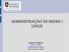 ADMINISTRAÇÃO DE REDES I LINUX. Frederico Madeira LPIC 1, CCNA