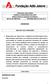 FUNDAÇÃO ADIB JATENE GERÊNCIA DE RECURSOS HUMANOS RECRUTAMENTO E SELEÇÃO DE PESSOAL EDITAL DE ABERTURA PROCESSO SELETIVO 009/2017 ENFERMEIRO