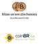 Bitcoin: um novo ativo financeiro RELATÓRIO AGOSTO/2016