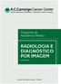 Programa de Residência Médica RADIOLOGIA E DIAGNÓSTICO POR IMAGEM. Comissão de Residência Médica COREME