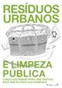 RESÍDUOS URBANOS E LIMPEZA PÚBLICA COMO CONTRIBUIR PARA UMA GESTÃO MAIS SUSTENTADA DOS RESÍDUOS