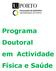 Programa Doutoral em Actividade Física e Saúde