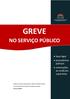GREVE NO SERVIÇO PÚBLICO. base legal precedentes judiciais orientações ao sindicato e grevistas