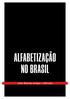 Alfabetização no Brasil. João Batista Araujo e Oliveira