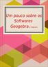 Um pouco sobre os Softwares Geogebra e Tangram