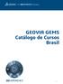 3DS Learning Solutions Course Catalog. GEOVIA GEMS Catálogo de Cursos Brasil