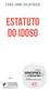 FÁBIO IANNI GOLDFINGER ESTATUTO DO IDOSO. coleção SINOPSES para concursos. Coordenação Leonardo de Medeiros Garcia