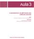 Aula3 A GEOGRAFIA E OS MÉTODOS DAS CIÊNCIAS SOCIAIS. Rosana de Oliveira Santos Batista