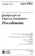 Procedimento. Qualificação de Empresa Instaladora - ABPE P011 JANEIRO 2016 ASSOCIAÇÃO BRASILEIRA DE TUBOS POLIOLEFÍNICOS E SISTEMAS