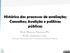 Histórico dos processos de avaliação; Conceitos; Avalição e políticas públicas