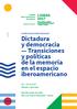 Dictadura y democracia Transiciones y políticas de la memoria en el espacio iberoamericano. Conferencia internacional Sábado y domingo