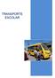 TRASPORTE ESCOLAR. Abaixo uma pesquisa feita sobre o que diz a legislação para o transporte escolar.