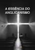 A ESSÊNCIA DO ANGLICANISMO