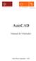 UNIVERSIDADE DO MINHO ESCOLA DE ENGENHARIA Departamento de Engenharia Mecânica. AutoCAD. Manual do Utilizador